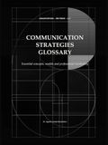 Communication Strategies Glossary: Essential concepts, models and professional vocabulary
