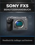SONY FX5 BENUTZERHANDBUCH