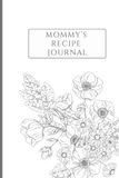 Mom's Recipe Book: Blank Cookbook to Write In: 100 Recipe Pages + Kitchen Conversion Chart – A Personal Recipe Journal for Mom