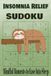 Insomnia Relief SUDOKU Mindful Moments to Ease Into Sleep: Insomnia Relief Sudoku | Mindful Moments to Ease Into Sleep | 6x9 Inches, 110 Pages | 50+ ... | Inspired Sleep Quotes | Medium Difficulty