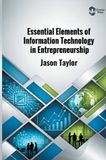 Essential Oryson Press Essential Elements of Information Technology in Entrepreneurship