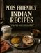 PCOS Friendly Indian Recipes: Balanced Indian Meals with Lower-Glycemic Ingredients for Blood Sugar, Hormone, and Everyday Wellness