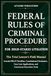 FEDERAL RULES OF CRIMINAL PROCEDURE FOR HIGH-STAKES LITIGATION: The Trial Lawyer’s Field Manual: Ironclad Checklists, Constitutional Checkmates, Case-Law Applications, and Courtroom Execution Tools