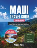 MAUI TRAVEL GUIDE 2026–2027