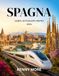 SPAGNA GUIDA AI VIAGGI IN TRENO 2026