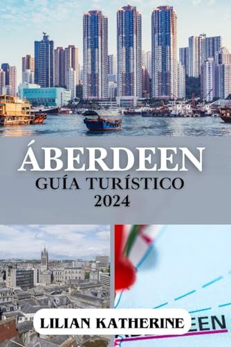 ABERDEEN GUÍA DE VIAJE 2024: Descubriendo el corazón y el alma de la ciudad de granito de Escocia