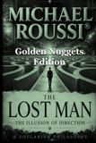 The Lost Man: The Illusion of Direction (Golden Nuggets Edition)