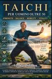TAI Libri GmbH Tai CHI Per Uomini Oltre 50