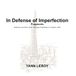 In Defense of Imperfection: Fragments. Sketches and Short Texts, Originally Published on LinkedIn, 2025
