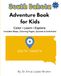 South Dakota Adventure Book for Kids: Color, Learn, & Explore: Includes Maps, Coloring Pages, Quizzes & Activities