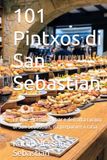 101 Pintxos di San Sebastian