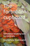 The forbidden cupboard: Sometimes breaking rules is a necessity
