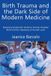 Birth Trauma and the Dark Side of Modern Medicine: Exposing Systematic Violence During Hospital Birth and the Hijacking of Human Love