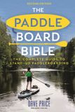 The Bloomsbury Publishing Plc The Paddleboard Bible 2nd edition