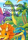 Discovering Dinosaurs Coloring Book