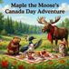 Maple the Moose Canada Day Adventure
