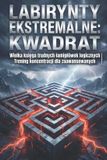 Labirynty Independently Published Labirynty Ekstremalne