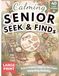 Calming Senior Seek & Find: 40 Relaxing Hidden Object Puzzles for Stress Relief