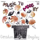 Music Gershon Kingsley Music to Moog By (CD)