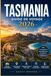 TASMANIE GUIDE DE VOYAGE 2026