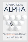 Operational Alpha: Why Companies Cope Instead of Thrive - and How Interface Design Changes Everything