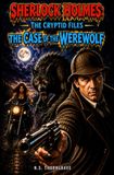 Sherlock Holmes: The Cryptid Files, The Case of the Werewolf