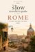 Rome: Eat Locally, Walk Deeply, Spend Wisely: A Sustainable Guide to the Eternal City (2026 edition)