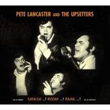Lancaster Pete Lancaster And The Upsetters (CD)
