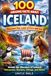 100 Iceland 100 Amazing Facts About Iceland: Discover the Land of Fire and Ice: Unveil the Wonders of Iceland: Volcanoes, Glaciers, Vikings, and More!
