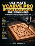 ULTIMATE VCARVE PRO QUICK START GUIDE FOR BEGINNERS