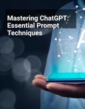 Mastering ChatGPT: Essentials Prompt Techniques