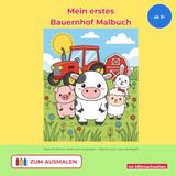 Mein erstes Bauernhof Malbuch ab 3 Jahren: Kuh, Pferd, Schaf & Co. — dicke Linien zum Ausmalen, Reime, Suchspiele, Labyrinthe & erste Buchstaben