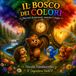 Il Bosco dei Colori: Racconti di emozioni, amicizia e magia