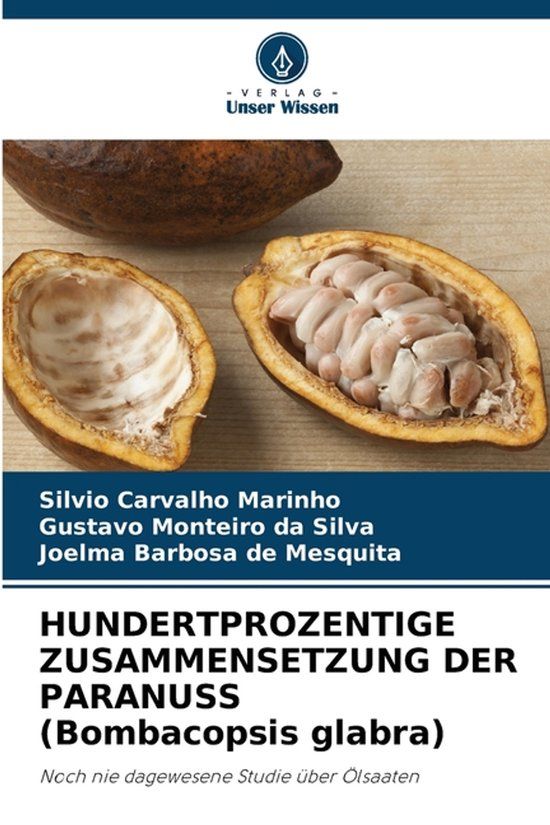 HUNDERTPROZENTIGE Verlag Unser Wissen HUNDERTPROZENTIGE ZUSAMMENSETZUNG DER PARANUSS (Bombacopsis glabra) Paperback