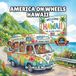America on Wheels Hawaii: A Fun Island Journey Through Hawaii for Curious Kids