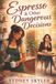 Espresso Hawkins Espresso & Other Dangerous Decisions
