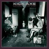 Welcome Kick Axe Welcome To The Club