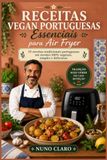 Receitas Vegan Portuguesas Essenciais para Air Fryer