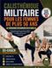 Calisthénique Militaire Pour Les Femmes de Plus 50 ANS: Le plan tactique de la force pour vaincre la faiblesse, améliorer la stabilité, préserver la santé osseuse et se déplacer avec puissance à chaq