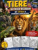 Wilde Tiere – Mein großes Abenteuer Ausmalbuch: Dschungel & Savanne – Das große Tier-Ausmalbuch