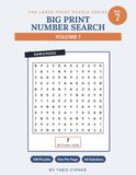 Big Print Number Search: Vol. 7, 100 Large Print Number Search Puzzles for Adults & Seniors, One Per Page, with Solutions