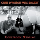 Konkurrent Chris D & Poison Fang Society - Courtroom Wedding (LP)