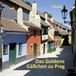 Das Goldene Gäßchen zu Prag