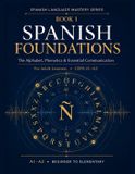 Spanish Libri GmbH Spanish Foundations: The Alphabet, Phonetics & Essential Communication for Adult Learners — A1–A2: 1