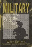 Military Word Search Puzzle Book: Word Search Puzzle Book for Adults & Teens: 50+ Challenging Puzzles with 990 Unique Armed Forces Terms | Army, Navy, ... | Travel Size 6x9" (Solutions Included)