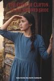 The curse of Clifton : or, the widowed bride: The Classic Edition