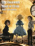The Libri GmbH The Clockwork Moon of Elysia Paperback