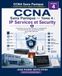 CCNA Sans Panique IP Services et Security: Comprendre Cisco depuis les Fondations Tome 4