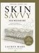 Skin Savvy: Skin Mechanisms