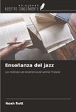 Enseñanza Ediciones Nuestro Conocimiento Enseñanza del jazz Paperback